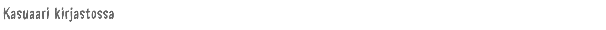 Sample characters Kasuaari kirjastossa Font